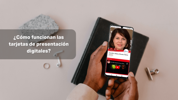 ¿Cómo funcionan las tarjetas de presentación digitales?