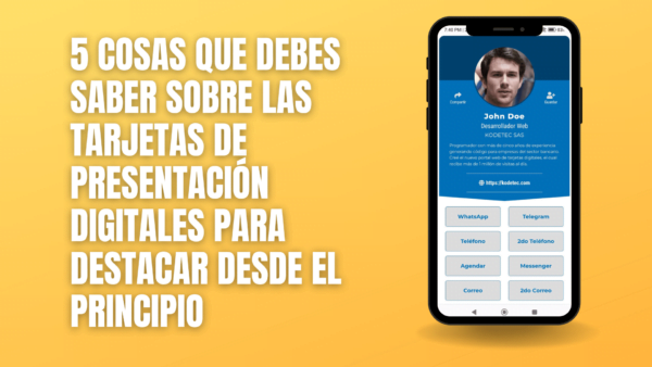 5 cosas que debes saber sobre las TARJETAS DE PRESENTACIÓN DIGITALES para destacar desde el principio