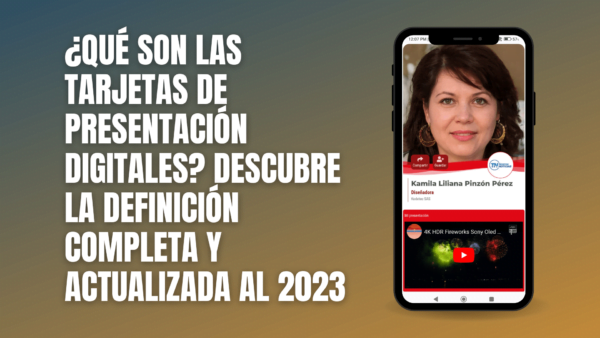 ¿Qué son las tarjetas de presentación digitales? Descubre la definición completa y actualizada al 2023