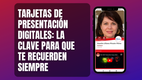 Tarjetas de Presentación Digitales La Clave para que Te Recuerden Siempre